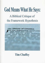 God Means What He Says: A Biblical Critique of the Framework Hypothesis